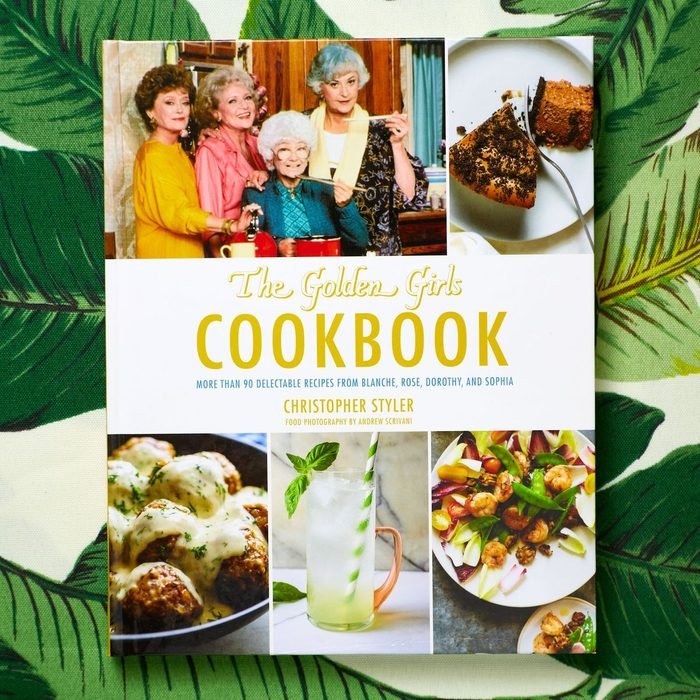 The Golden Girls Cookbook - Recipes from Blanche, Rose, Dorothy, and Sophia